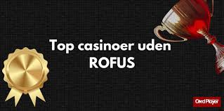 Casino uden for ROFUS Gratis Spil og Ubegrænsede Muligheder Casino uden for ROFUS Gratis Spil og Ubegrænsede Muligheder